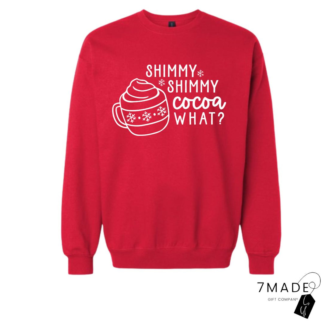 Shimmy, Shimmy Cocoa What? Holiday Crewneck